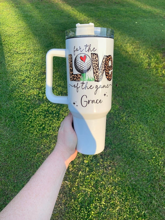 For The Love Of The Game Golf Tumbler 40oz, Custom Golf Tumbler, Golf Club Tumblers, Printed Golf Tumblers With Handle, Mug Gift, Travel Cup TBGTP13