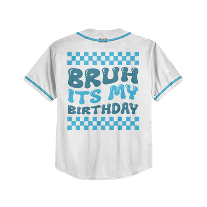 Custom My Birthday Bruh Baseball Jersey