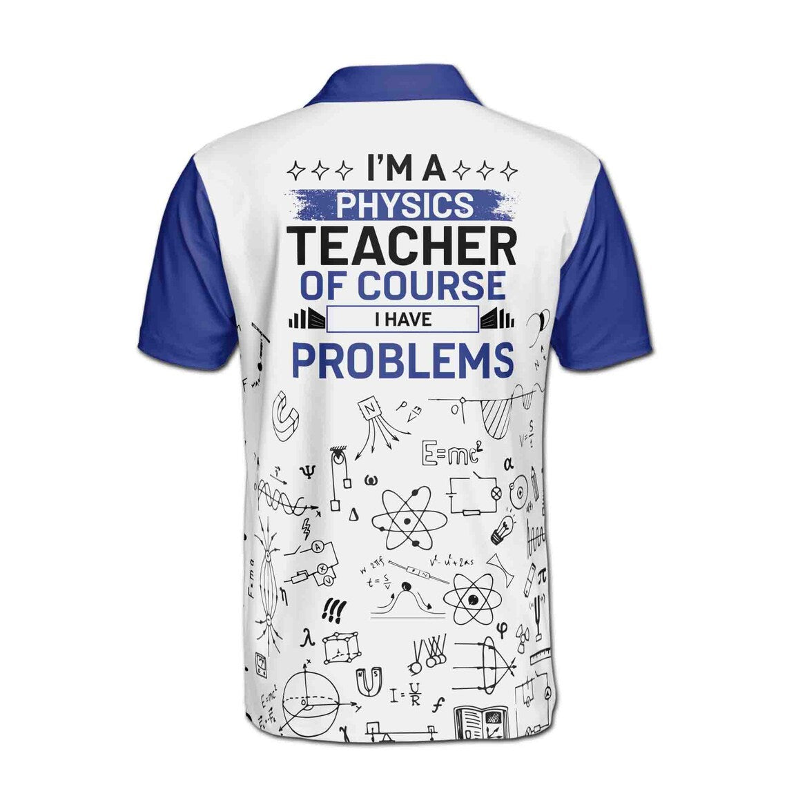 Custom Name Funny Physics Teacher Have Problems Men's Polo Shirt