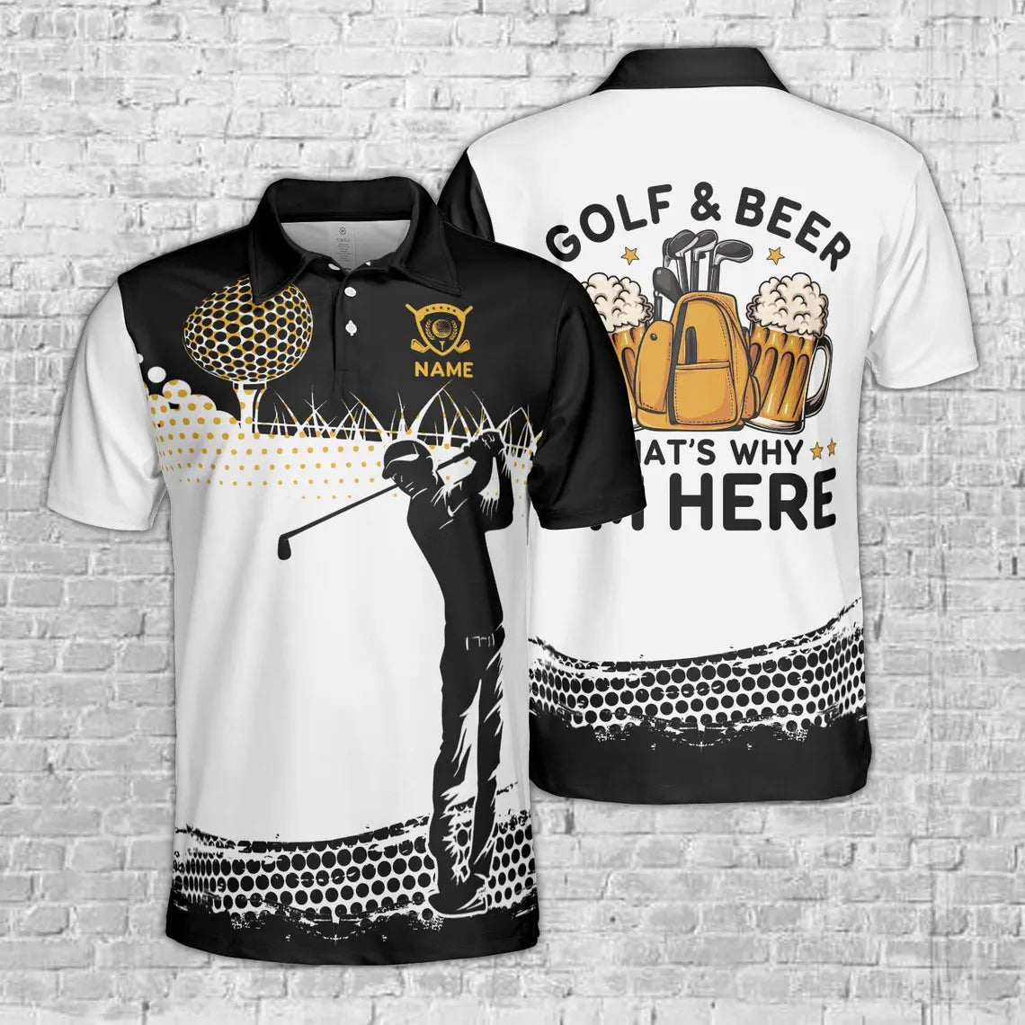 Custom Name Golf Polo Shirt, Golf And Beer That's Why I'm Here Polo