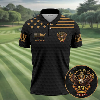 Patriotic USA Golf Polo Shirt, 250 Years Of Freedom Golf Shirt, We The People Eagle Polo