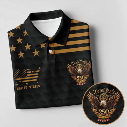 Patriotic USA Golf Polo Shirt, 250 Years Of Freedom Golf Shirt, We The People Eagle Polo